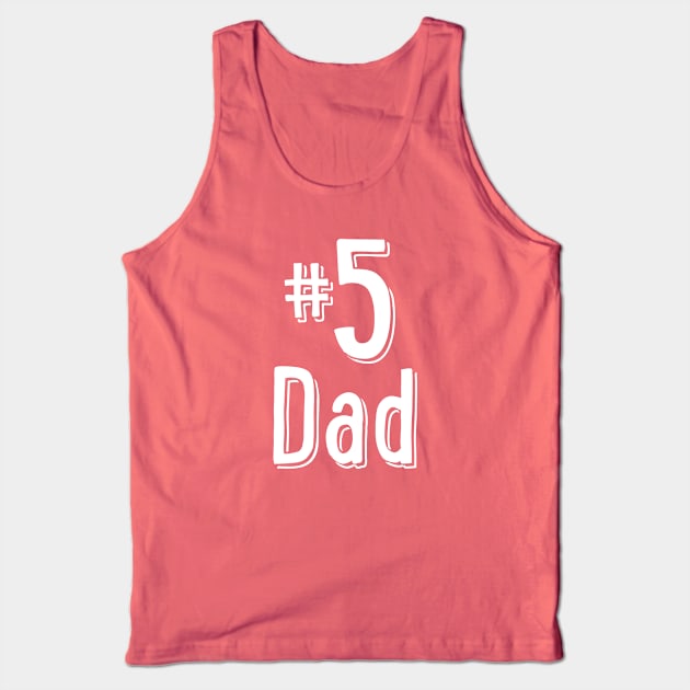 #5 Dad Tank Top by NamelessPC